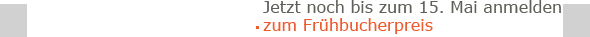 zum Frühbucherpreis anmelden