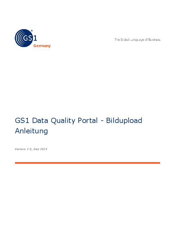 GS1 Data Quality Portal - Bildupload Anleitung / Version: 1.0 / Aktualisiert am: 30. Dezember 2025