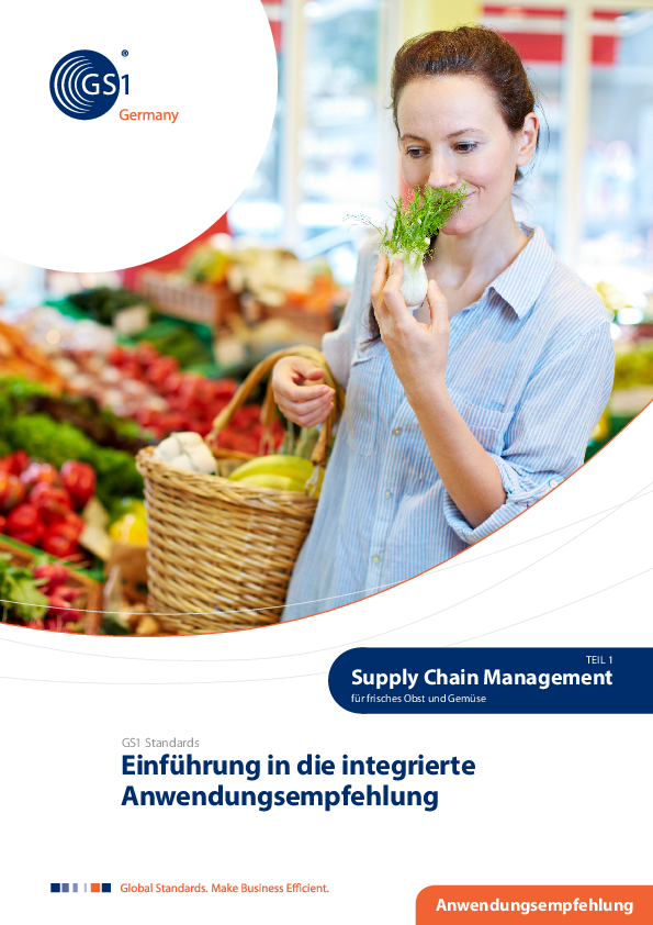 Einführung zur Integrierten Anwendungsempfehlung zur Implementierung von GS1-Standards in der Supply Chain für frisches Obst und Gemüse