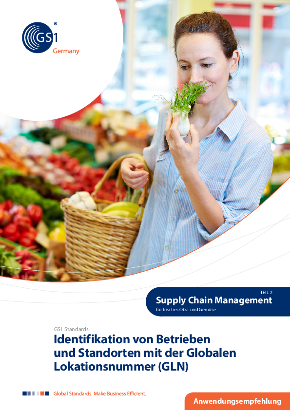 Die Nutzung der GLN zur Identifikation von Betrieben und Standorten im Rahmen der Implementierung von GS1-Standards in der Supply Chain für frisches Obst und Gemüse